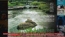 Read  Infinite Spaces The Art and Wisdom of the Japanese Garden Based on the Sakuteiki by  Full EBook
