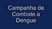 Campanha de mobilização de combate a dengue