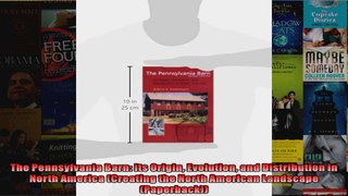 Read  The Pennsylvania Barn Its Origin Evolution and Distribution in North America Creating  Full EBook