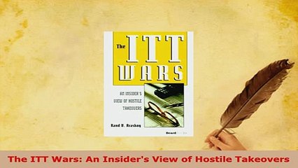 PDF  The ITT Wars An Insiders View of Hostile Takeovers PDF Book Free