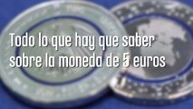 Todo lo que hay que saber sobre la moneda de 5 euros