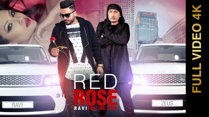 New Punjabi Song 2016 || RED ROSE || R A V I feat. Dr Zeus || Punjabi Song  2016