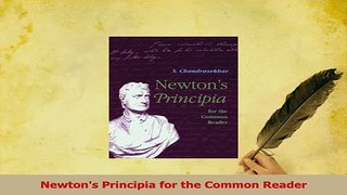 Read  Newtons Principia for the Common Reader Ebook Free
