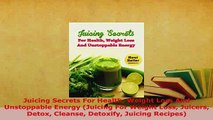 PDF  Juicing Secrets For Health Weight Loss And Unstoppable Energy Juicing For Weight Loss Free Books