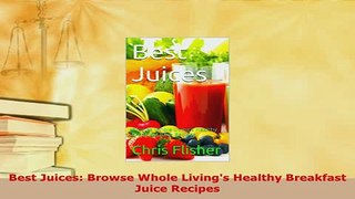 Download  Best Juices Browse Whole Livings Healthy Breakfast Juice Recipes Ebook