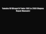 Read Yamaha XV (Virago) V-Twins 1981 to 2003 (Haynes Repair Manuals) PDF Free