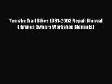 Download Yamaha Trail Bikes 1981-2003 Repair Manual (Haynes Owners Workshop Manuals) Ebook