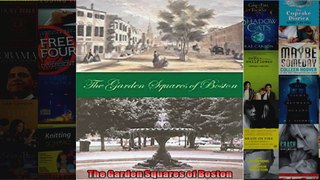 Read  The Garden Squares of Boston  Full EBook