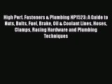 Read High Perf. Fasteners & Plumbing HP1523: A Guide to Nuts Bolts Fuel Brake Oil & Coolant