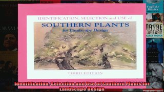 Read  Identification Selection and Use of Southern Plants for Landscape Design  Full EBook
