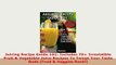 Download  Juicing Recipe Guide 101 Includes 70 Irresistible Fruit  Vegetable Juice Recipes To Download Online