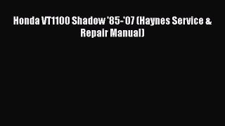 Read Honda VT1100 Shadow '85-'07 (Haynes Service & Repair Manual) PDF Online