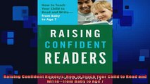 READ book  Raising Confident Readers How to Teach Your Child to Read and Writefrom Baby to Age 7  DOWNLOAD ONLINE