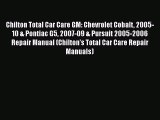 Download Chilton Total Car Care GM: Chevrolet Cobalt 2005-10 & Pontiac G5 2007-09 & Pursuit