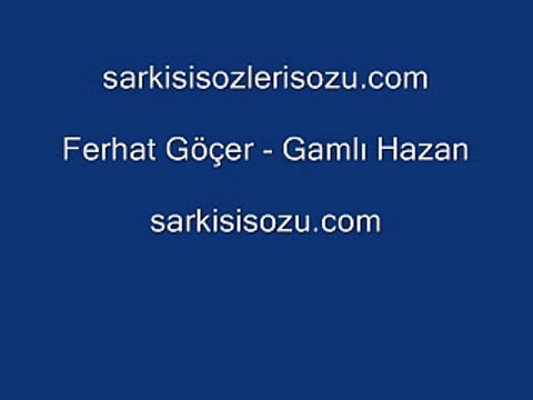 Ferhat Göçer Ben Gamlı Hazan