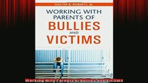 Free PDF Downlaod  Working With Parents of Bullies and Victims  DOWNLOAD ONLINE