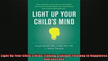 EBOOK ONLINE  Light Up Your Childs Mind Finding a Unique Pathway to Happiness and Success  FREE BOOOK ONLINE