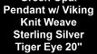 Green Opal Pendant w Viking Knit Weave Sterling Silver Tiger Eye 20 necklace