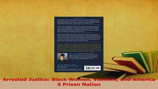 Read  Arrested Justice Black Women Violence and America S Prison Nation Ebook Free