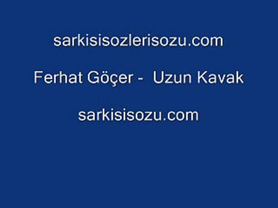 Ferhat Göçer Uzun Kavak