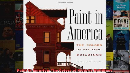Download  Paint in America The Colors of Historic Buildings Full EBook Free