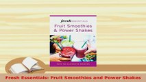 PDF  Fresh Essentials Fruit Smoothies and Power Shakes Free Books