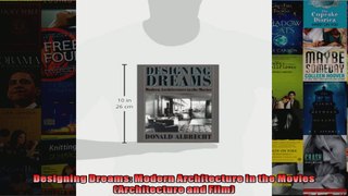 Read  Designing Dreams Modern Architecture in the Movies Architecture and Film  Full EBook