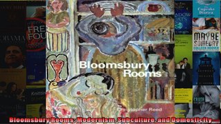 Read  Bloomsbury Rooms Modernism Subculture and Domesticity  Full EBook
