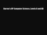 Read Barron's AP Computer Science Levels A and AB Ebook Free