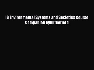 Download IB Environmental Systems and Societies Course Companion byRutherford Ebook Free