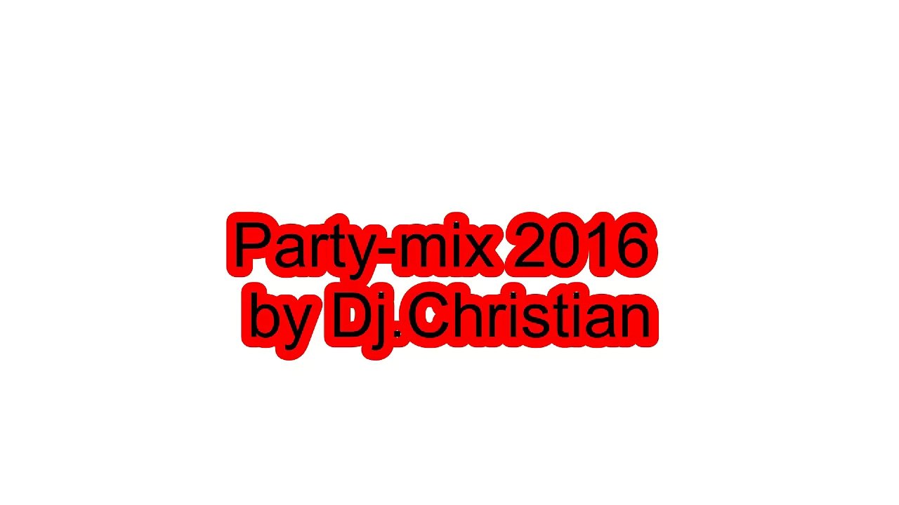 Party-mix 2016 by Dj.Christian