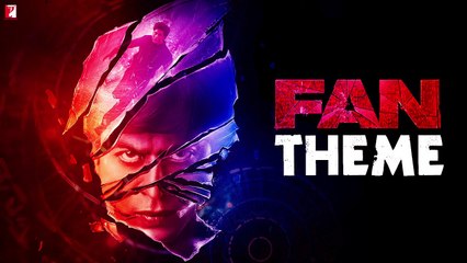 FAN Theme Song - Shah Rukh Khan - In Cinemas April 15