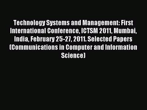 Read Technology Systems and Management: First International Conference ICTSM 2011 Mumbai India