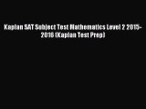 Read Kaplan SAT Subject Test Mathematics Level 2 2015-2016 (Kaplan Test Prep) Ebook Free