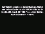 Read Distributed Computing in Sensor Systems: 5th IEEE International Conference DCOSS 2009