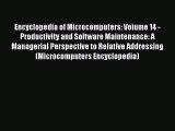 Download Encyclopedia of Microcomputers: Volume 14 - Productivity and Software Maintenance: