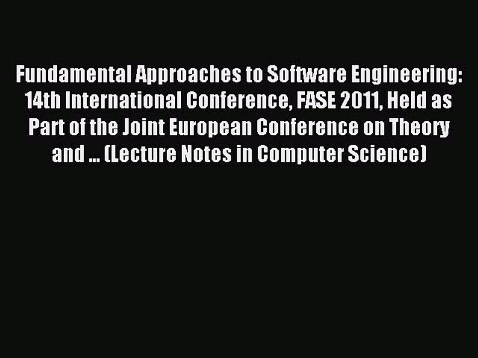 Read Fundamental Approaches to Software Engineering: 14th International Conference FASE 2011