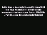 Read On the Move to Meaningful Internet Systems 2006: OTM 2006 Workshops: OTM Confederated