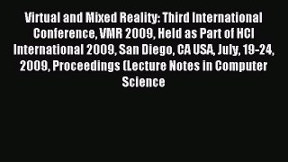 Read Virtual and Mixed Reality: Third International Conference VMR 2009 Held as Part of HCI