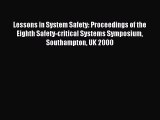 Read Lessons in System Safety: Proceedings of the Eighth Safety-critical Systems Symposium