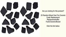 20 Random Mixed Gas Fire Ceramic Coals Replacement Replacements/Bio Fuels/Ceramic/Boxed