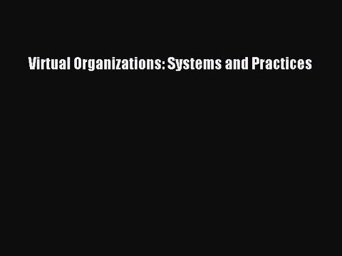 Read Virtual Organizations: Systems and Practices Ebook Free