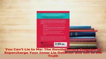 Read  You Cant Lie to Me The Revolutionary Program to Supercharge Your Inner Lie Detector and Ebook Free