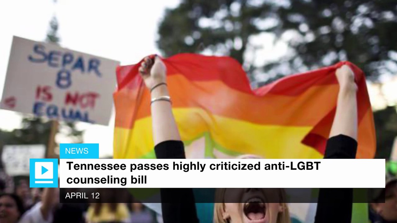 Tennessee passes highly criticized anti-LGBT counseling bill
