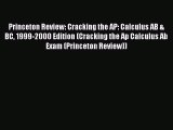 Read Princeton Review: Cracking the AP: Calculus AB & BC 1999-2000 Edition (Cracking the Ap