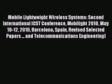 Read Mobile Lightweight Wireless Systems: Second International ICST Conference Mobilight 2010