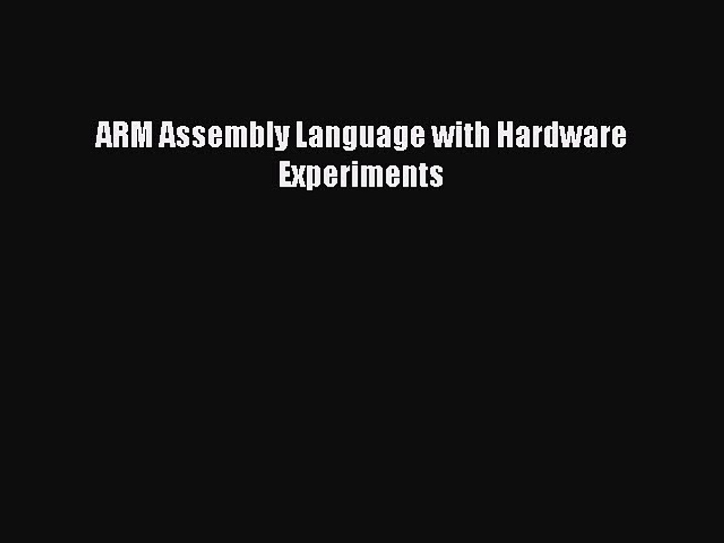 Download Arm Assembly Language With Hardware Experiments Pdf Free - 