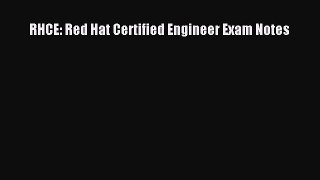 Read RHCE: Red Hat Certified Engineer Exam Notes Ebook Free
