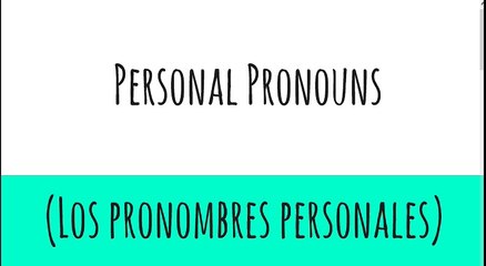 Скачать видео: Personal Pronouns (Los pronombres personales)