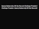 Read Emory University: Off the Record (College Prowler) (College Prowler: Emory University